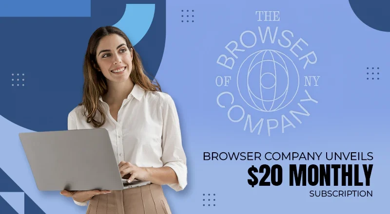 The Browser Company Unveils $20 Monthly Subscription for AI-Powered Browser Dia