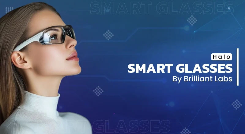 Halo Smart Glasses by Brilliant Labs Feature AI Memory and All-Day Battery Life