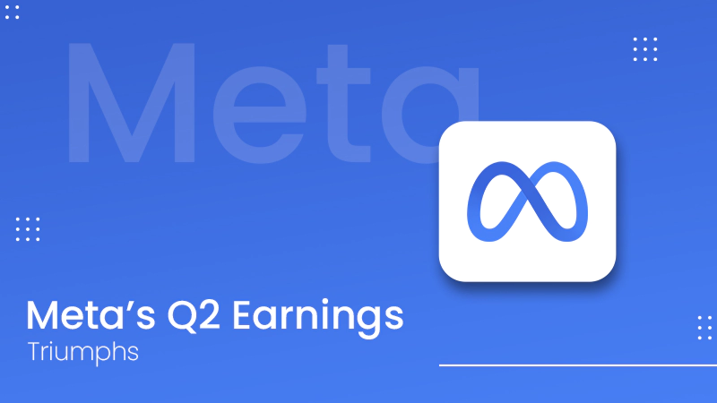 Meta’s Q2 Earnings Triumphs