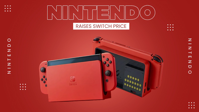 Nintendo Raises Switch Price