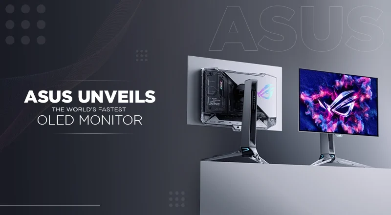 ASUS Unveils the World’s Fastest OLED Monitor with 720Hz Refresh Rate