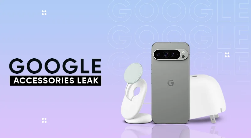 Google Leak Reveals New Charger, Pixelsnap Stand, and Case Pricing