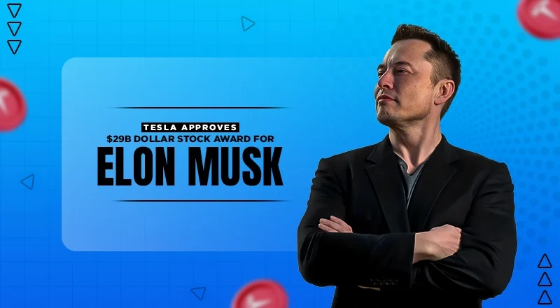 Tesla Board Approves New $29 Billion Stock Award for Elon Musk