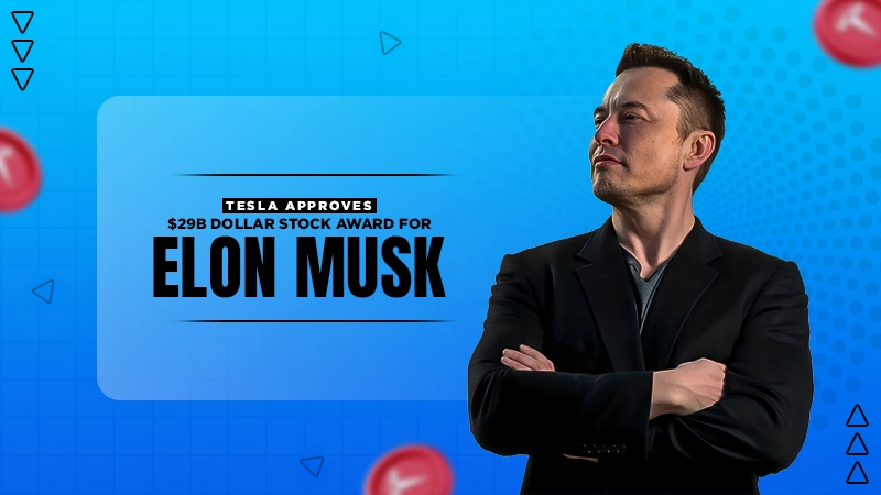 tesla approves new 29 billion dollar stock award for elon musk
