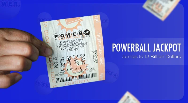 Powerball Jackpot Jumps to $1.3 Billion, Here’s What the Winner Actually Takes Home