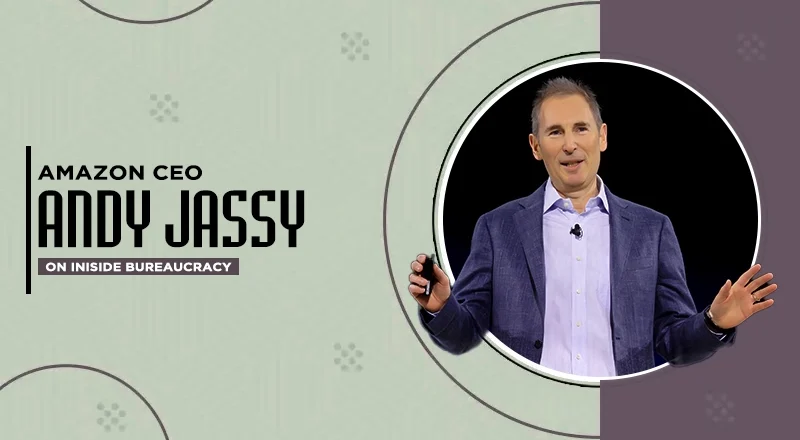 Amazon CEO Andy Jassy: “Bureaucracy is Anathema to Innovation”