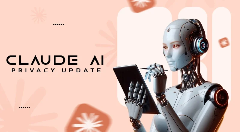 Claude AI Changes Privacy Policy, Requires Users to Opt-Out of Data Training