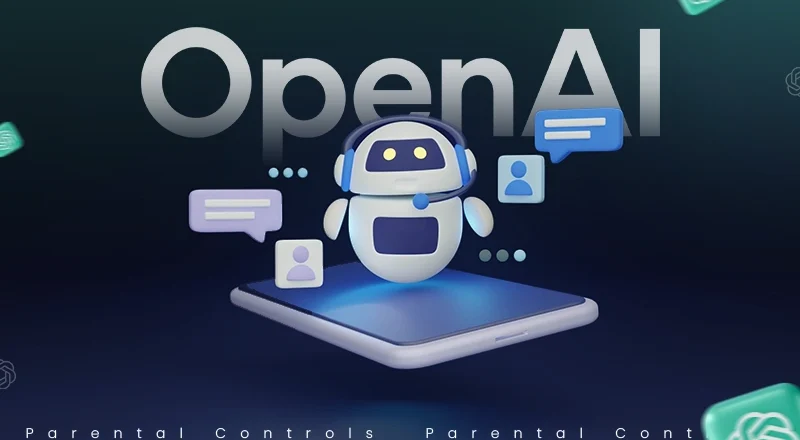 OpenAI to Introduce Parental Controls for ChatGPT Amid Teen Safety Concerns